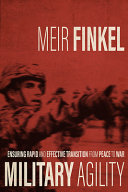 Military Agility Ensuring Rapid And Effective Transition From Peace To War Meir Finkel
