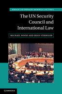 The Un Security Council And International Law Michael Wood Eran Sthoeger