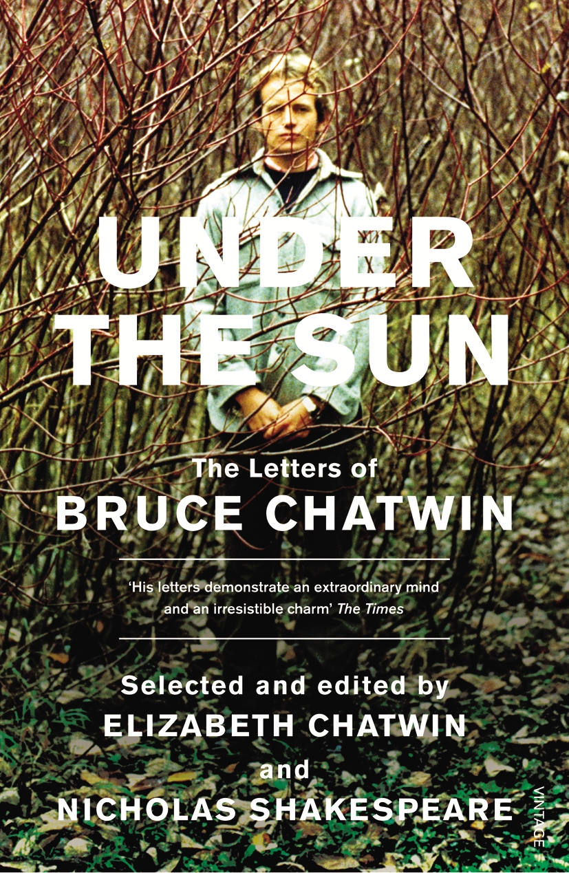 Under The Sun Bruce Chatwin Elizabeth Chatwin Nicholas Shakespeare