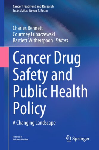 Cancer Drug Safety And Public Health Policy A Changing Landscape Charles Bennett