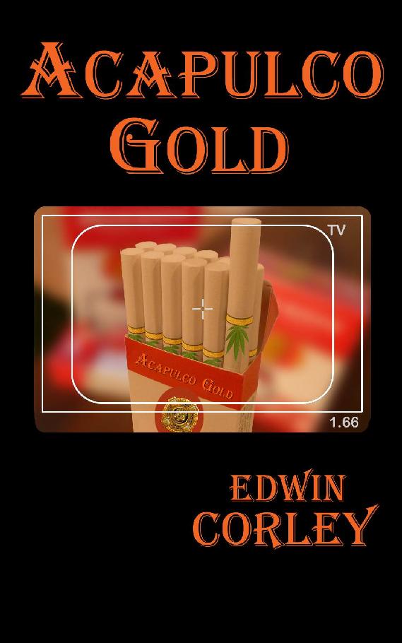 Acapulco Gold Edwin Corley