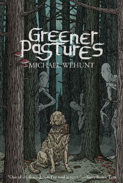 Greener Pastures Michael Wehunt