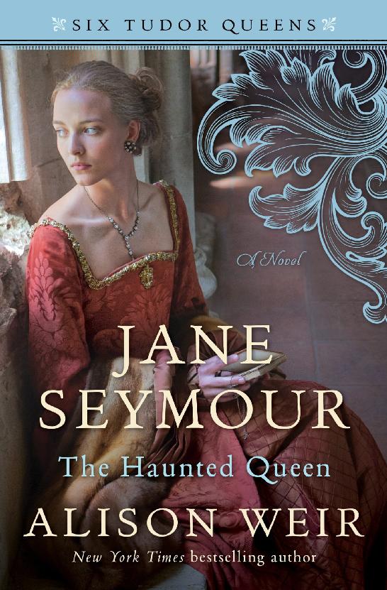 Jane Seymour The Haunted Queen Alison Weir