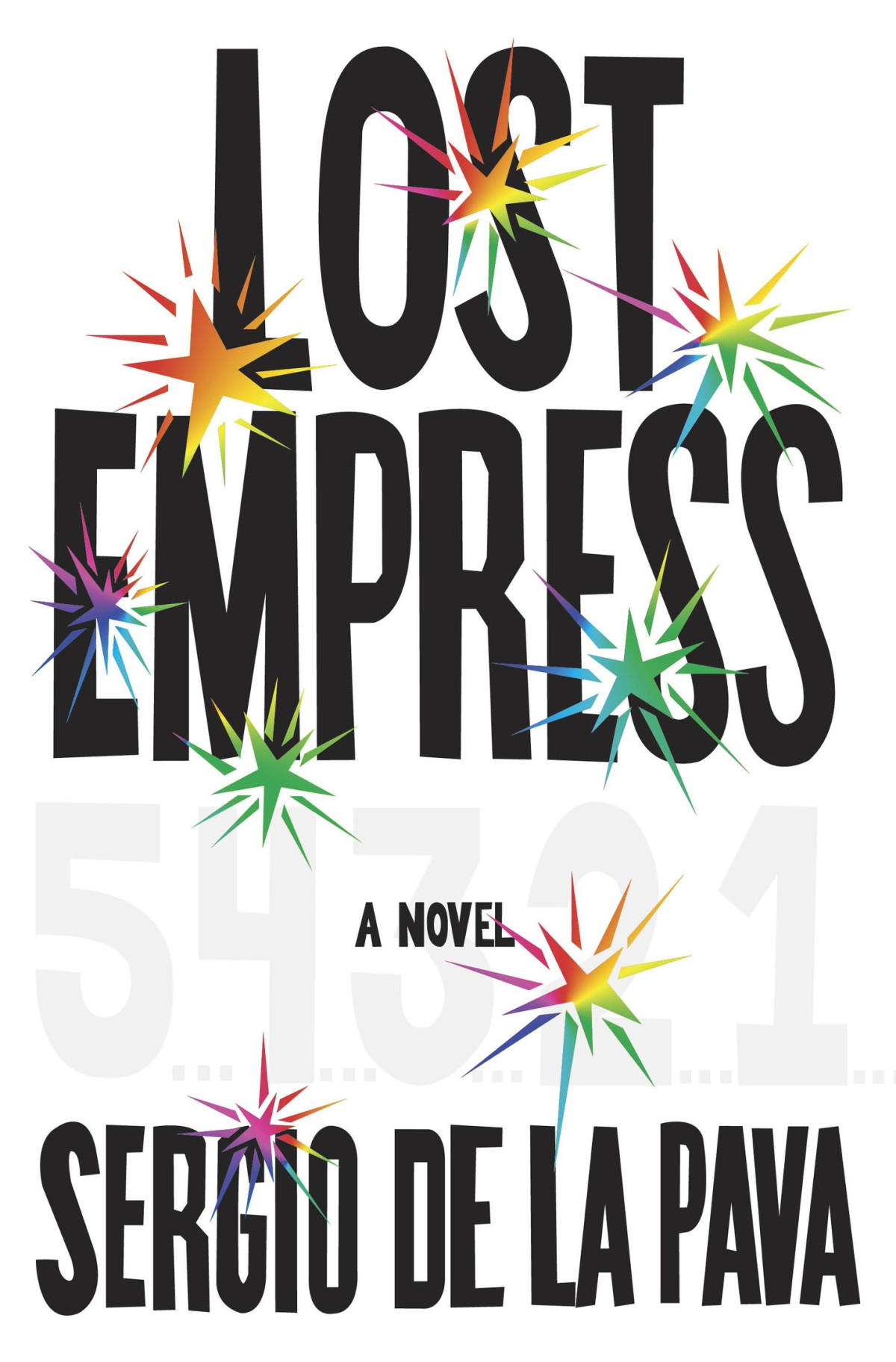 Lost Empress A Novel Sergio De La Pava