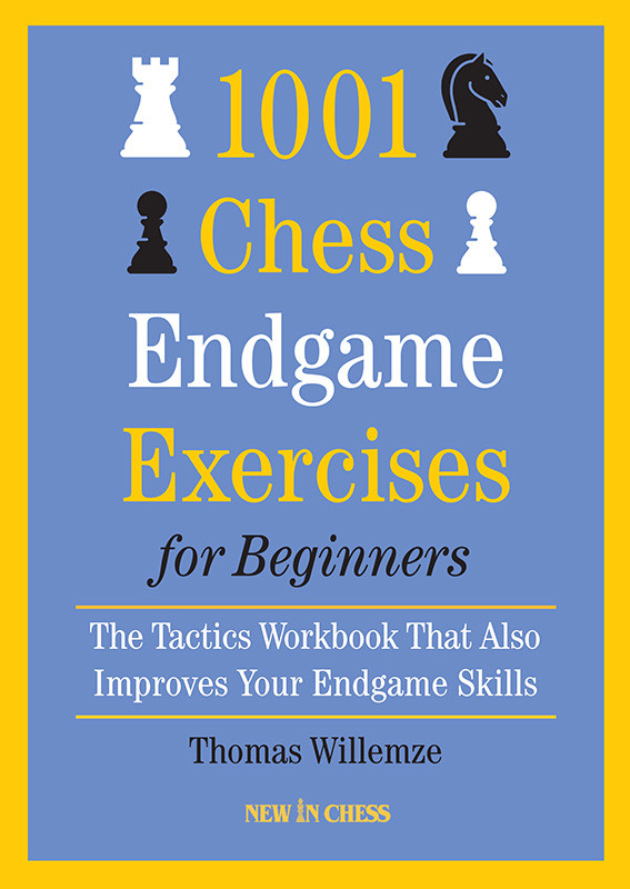 1001 Chess Endgame Exercises For Beginners Thomas Willemze