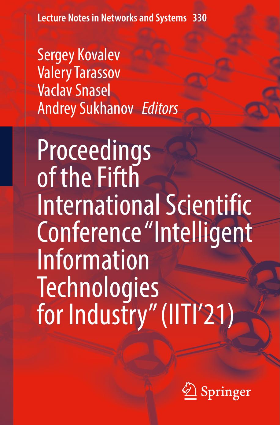 Proceedings Of The Fifth International Scientific Conference Intelligent Information Technologies For Industry Iiti21 Sergey Kovalev
