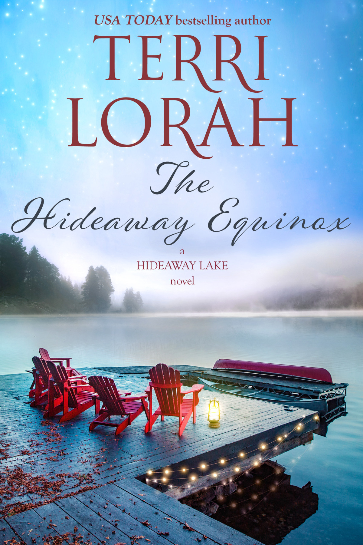 The Hideaway Equinox A Hideaway Lake Novel I Terri Lorah