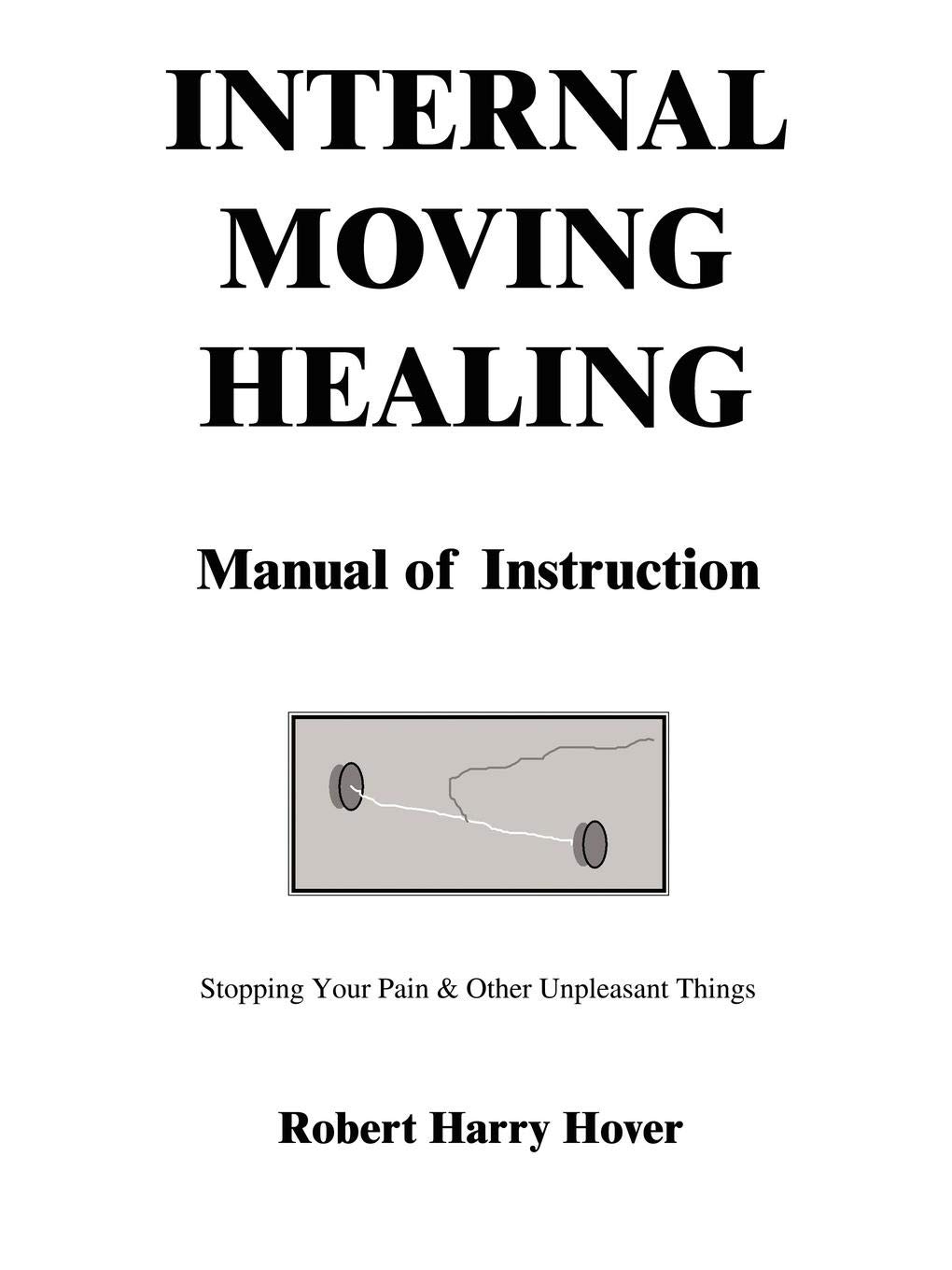 Internal Moving Healing Manual Of Instruction Robert Harry Hover