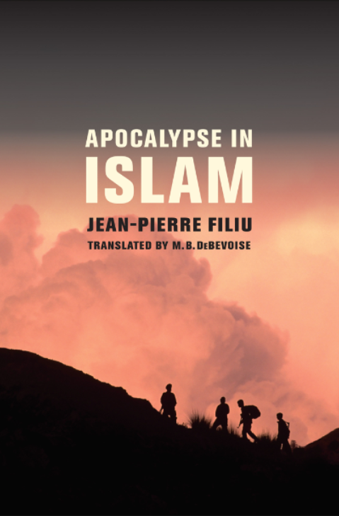 Apocalypse In Islam 1st Edition Jeanpierre Filiu