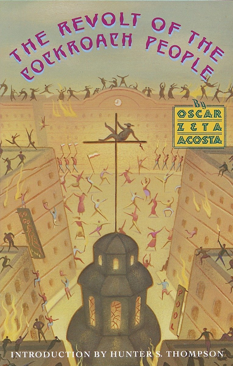 The Revolt Of The Cockroach People Oscar Zeta Acosta