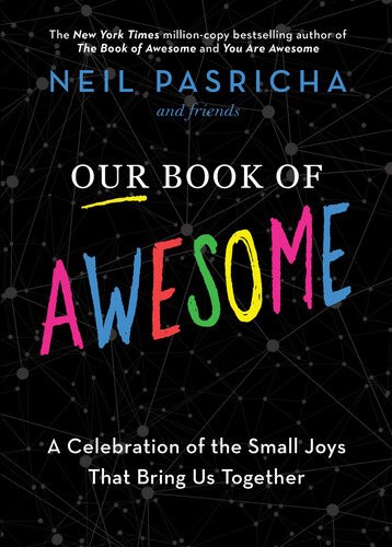 Our Book Of Awesome Neil Pasricha