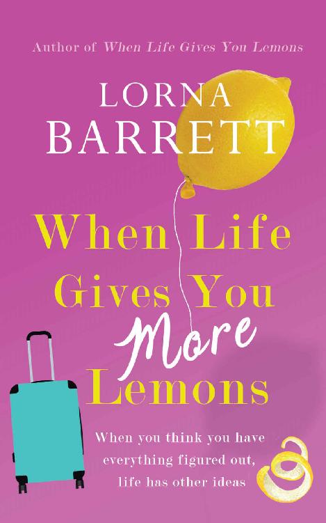 When Life Gives You More Lemons The Lemons Trilogy Book 2 Lorna Barrett