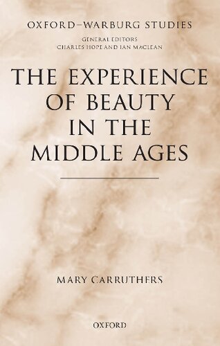 The Experience Of Beauty In The Middle Ages Mary Carruthers