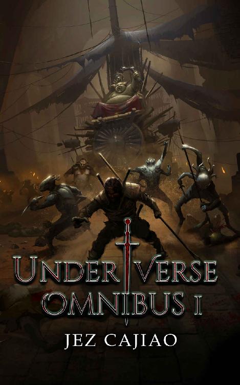 Underverse Omnibus 1 A Dark Litrpg Adventure Jez Cajiao