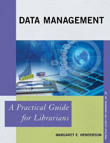 Data Management A Practical Guide For Librarians Margaret E Henderson