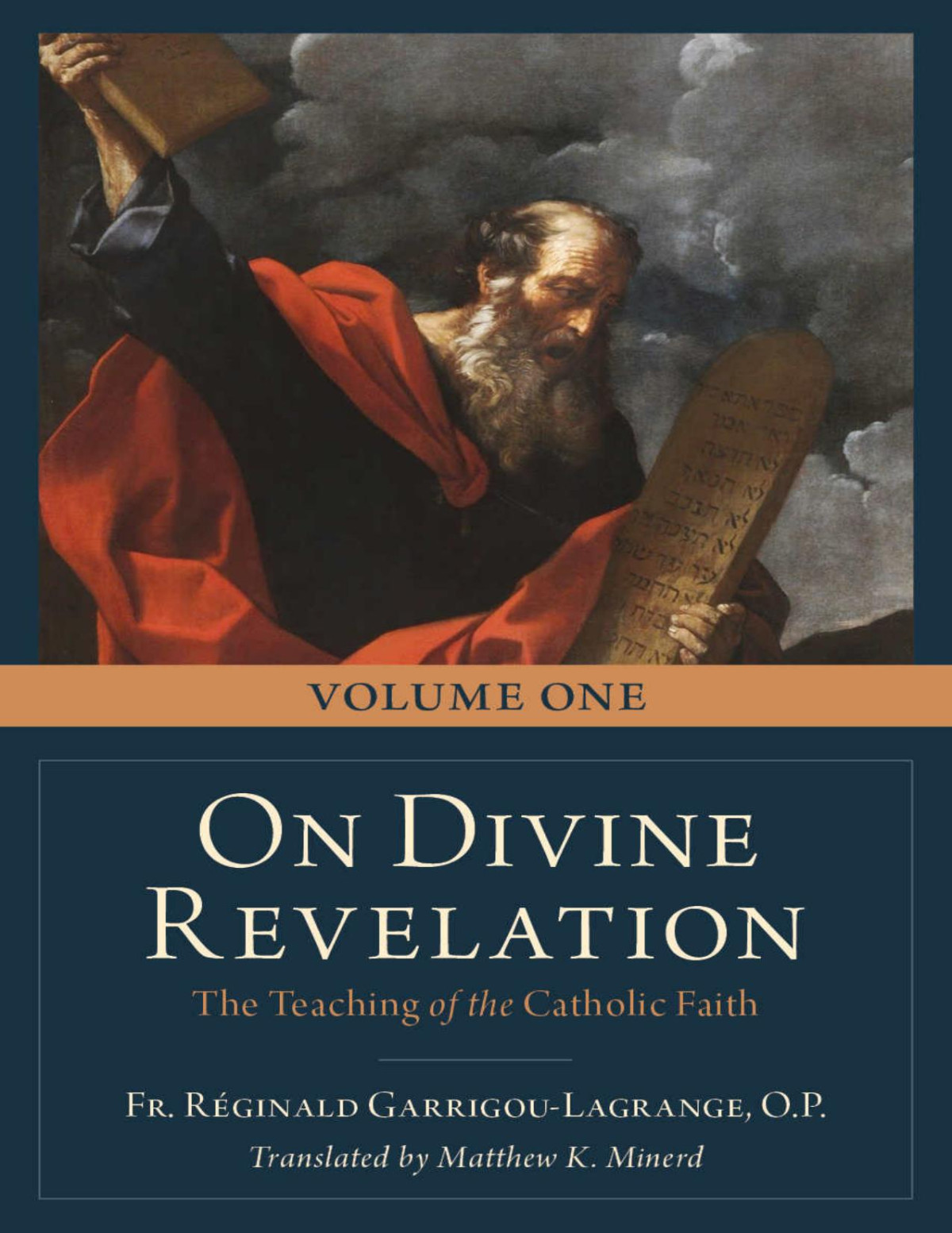 On Divine Revelation The Teaching Of The Catholic Faith Vol One Fr Reginald Garrigoulagrange Matthew K Minerd