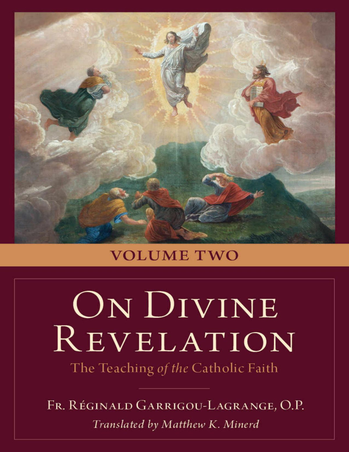 On Divine Revelation The Teaching Of The Catholic Faith Vol Two Fr Reginald Garrigoulagrange Matthew K Minerd