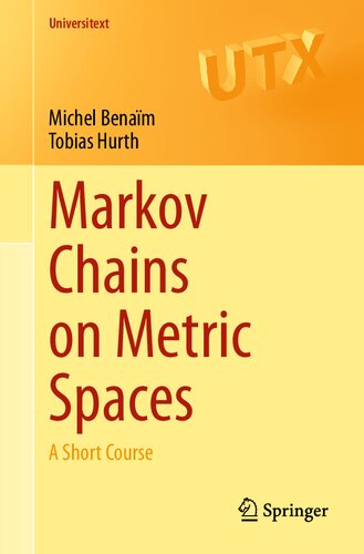 Markov Chains On Metric Spaces A Short Course 1st Edition Michel Benam