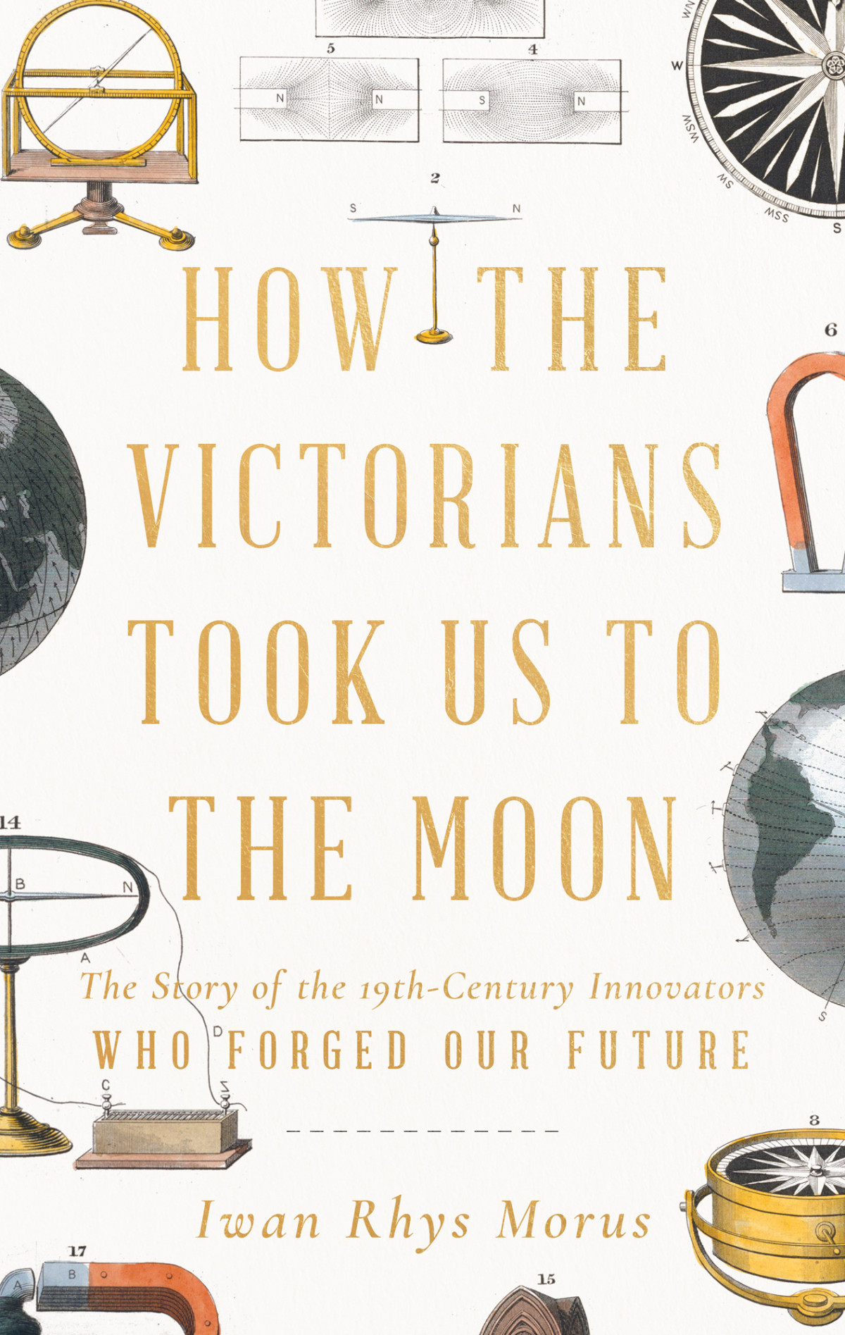 How The Victorians Took Us To The Moon Iwan Rhys Morus