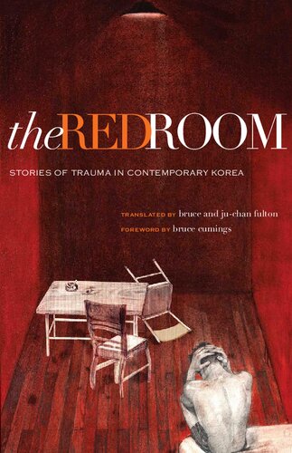 The Red Room Stories Of Trauma In Contemporary Korea Bruce Fulton