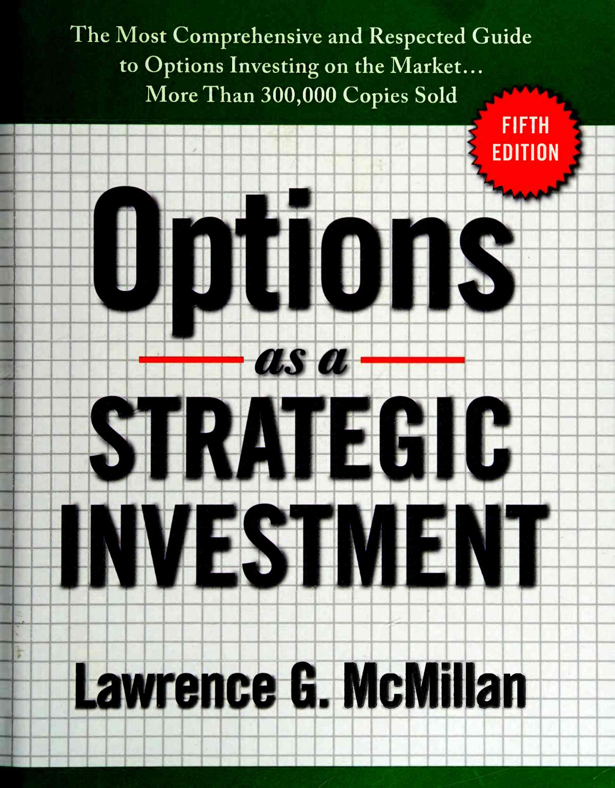 Options As A Strategic Investment 5th Edition 5th Edition Lawrence G Macmillan