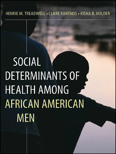 Social Determinants Of Health Among Africanamerican Men 2nd Edition Henrie M Treadwell