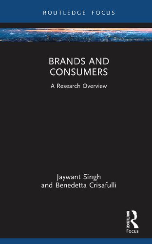 Brands And Consumers A Research Overview Jaywant Singh Benedetta Crisafulli