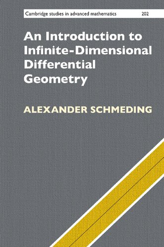 An Introduction To Infinitedimensional Differential Geometry Alexander Schmeding