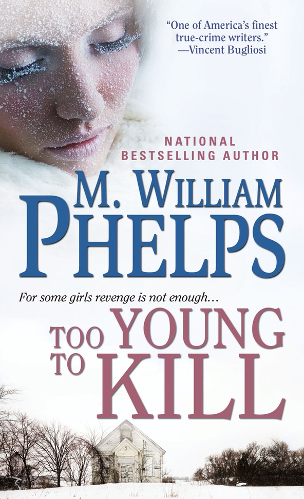 Too Young To Kill M William Phelps