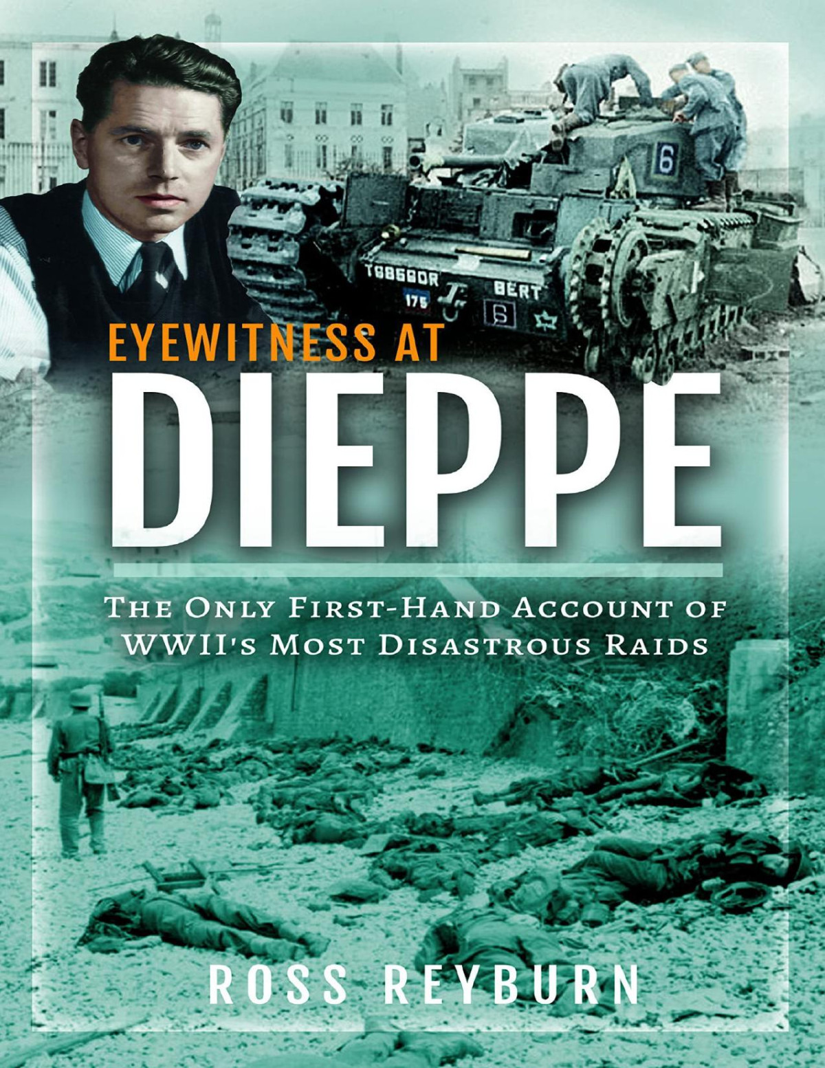 Eyewitness At Dieppe Reyburn Ross