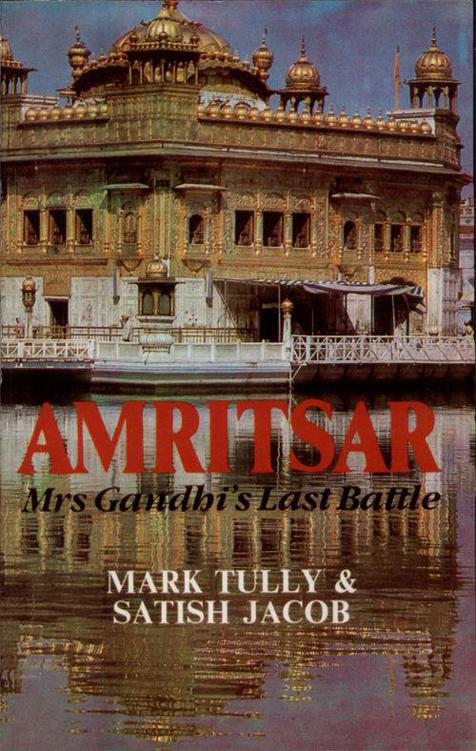 Amritsar Mrs Gandhis Last Battle Mark Tully Sathish Jacob