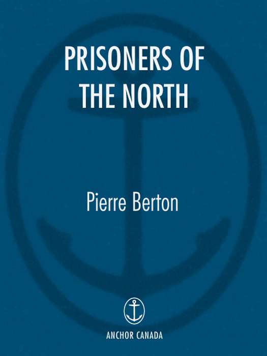 Prisoners Of The North Pierre Berton