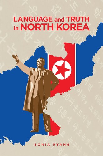 Language And Truth In North Korea Sonia Ryang