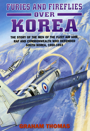 Furies And Fireflies Over Korea Thomas Graham