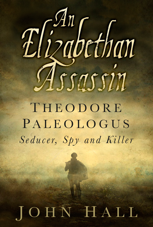 The Elizabethan Assassin John Hall