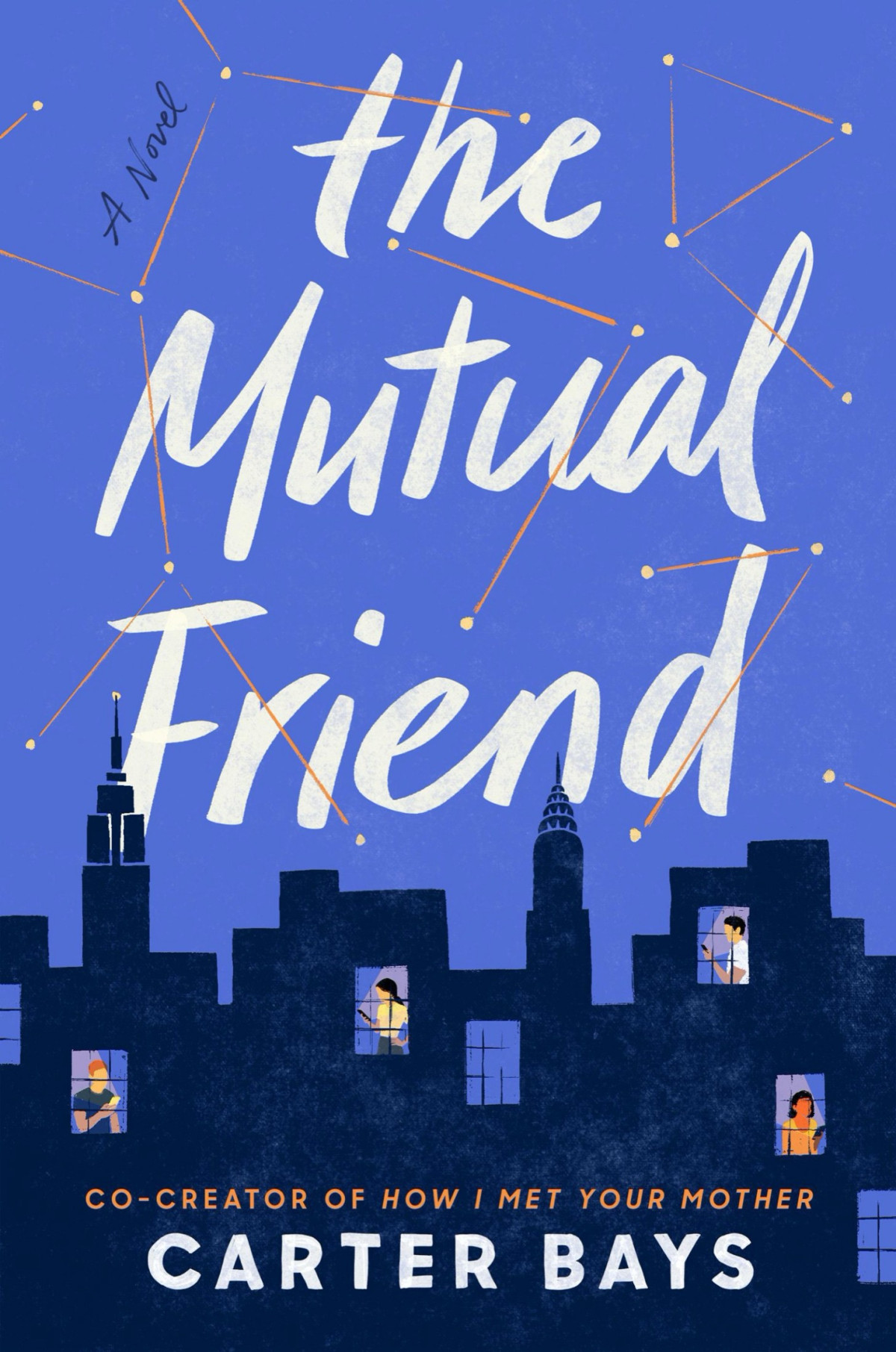 The Mutual Friend A Novel Carter Bays