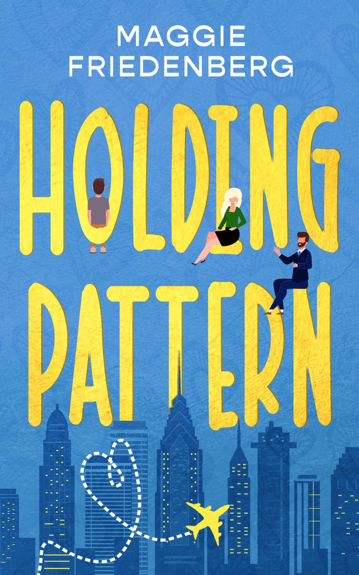Holding Pattern Maggie Friedenberg