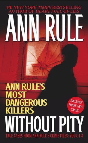 Without Pity Ann Rule