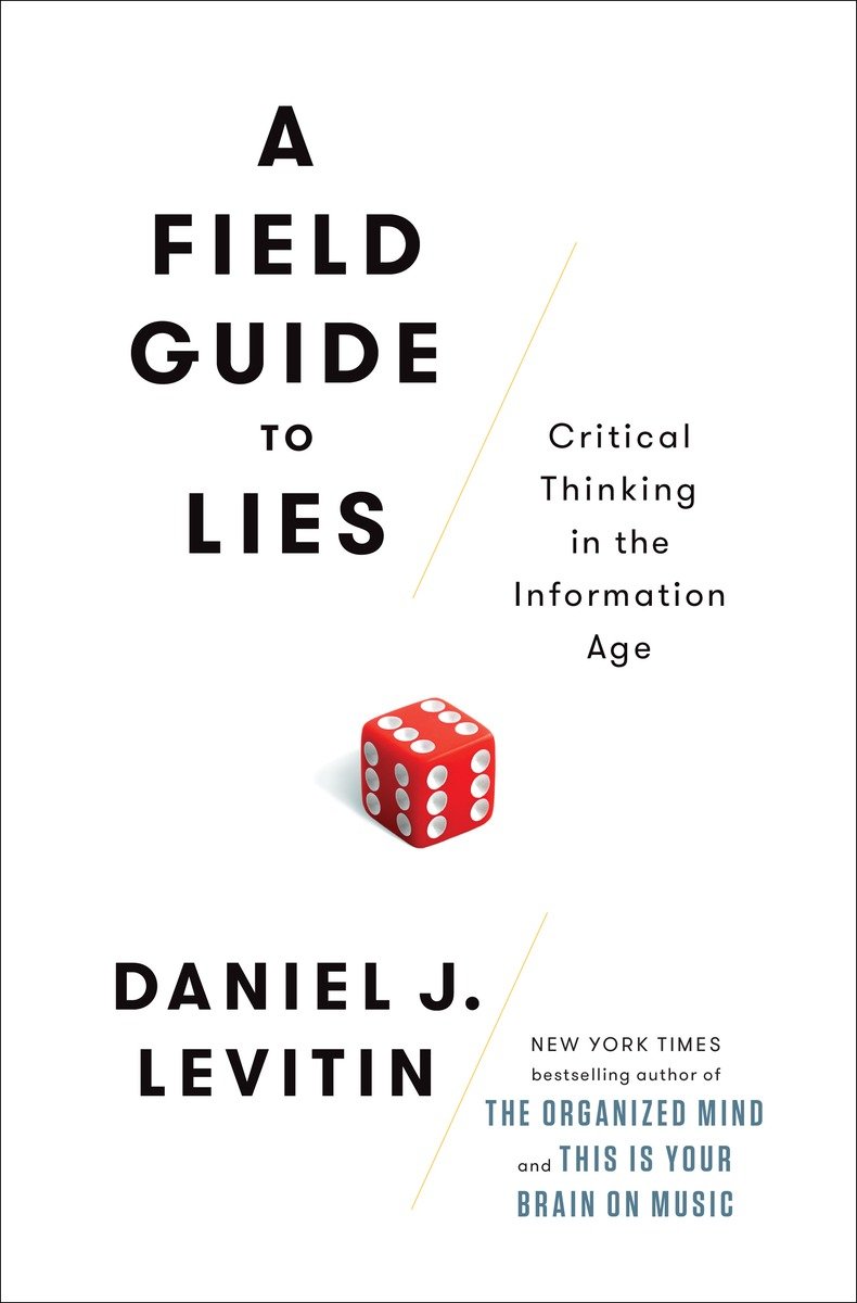 A Field Guide To Lies Reprint Daniel J Levitin