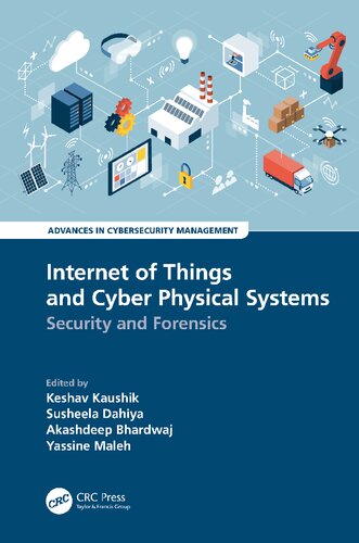 Internet Of Things And Cyber Physical Systems Security And Forensics Keshav Kaushik