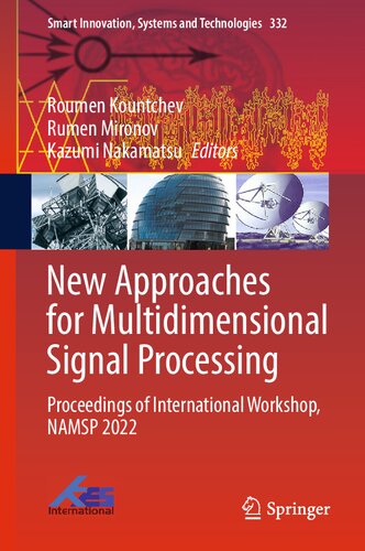 New Approaches For Multidimensional Signal Processing Proceedings Of International Workshops Namsp 2022 Roumen Kountchev