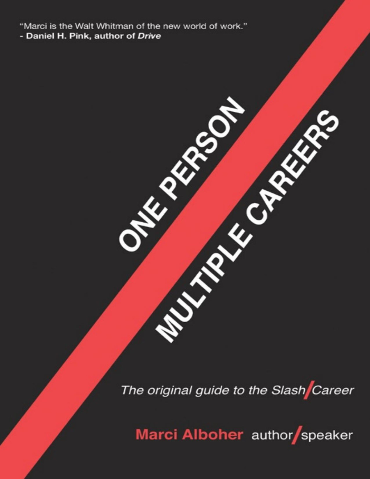 One Personmultiple Careers A New Model For Worklife Success Marci Alboher