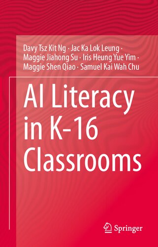 Ai Literacy In K16 Classrooms Davy Tsz Kit Ng Jac Ka Lok Leung