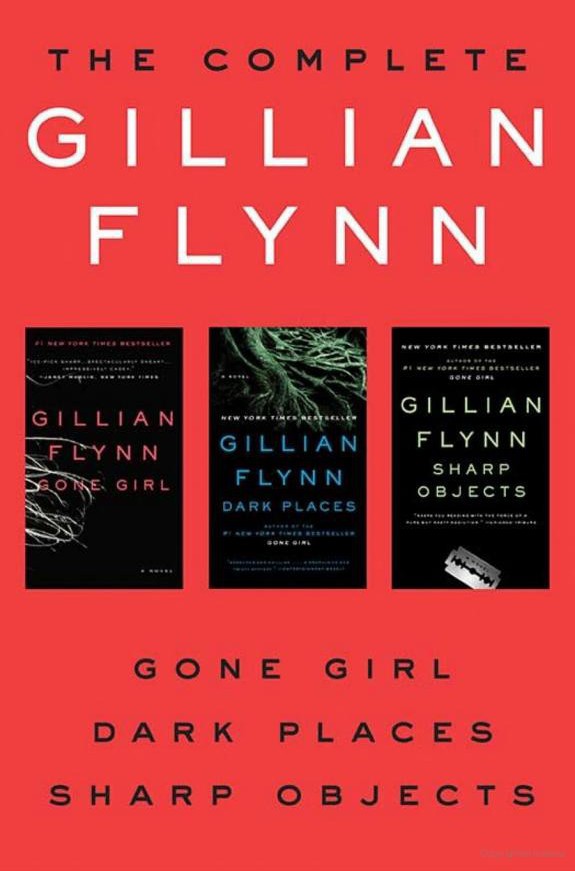 The Complete Gillian Flynn Omnibus Gillian Flynn
