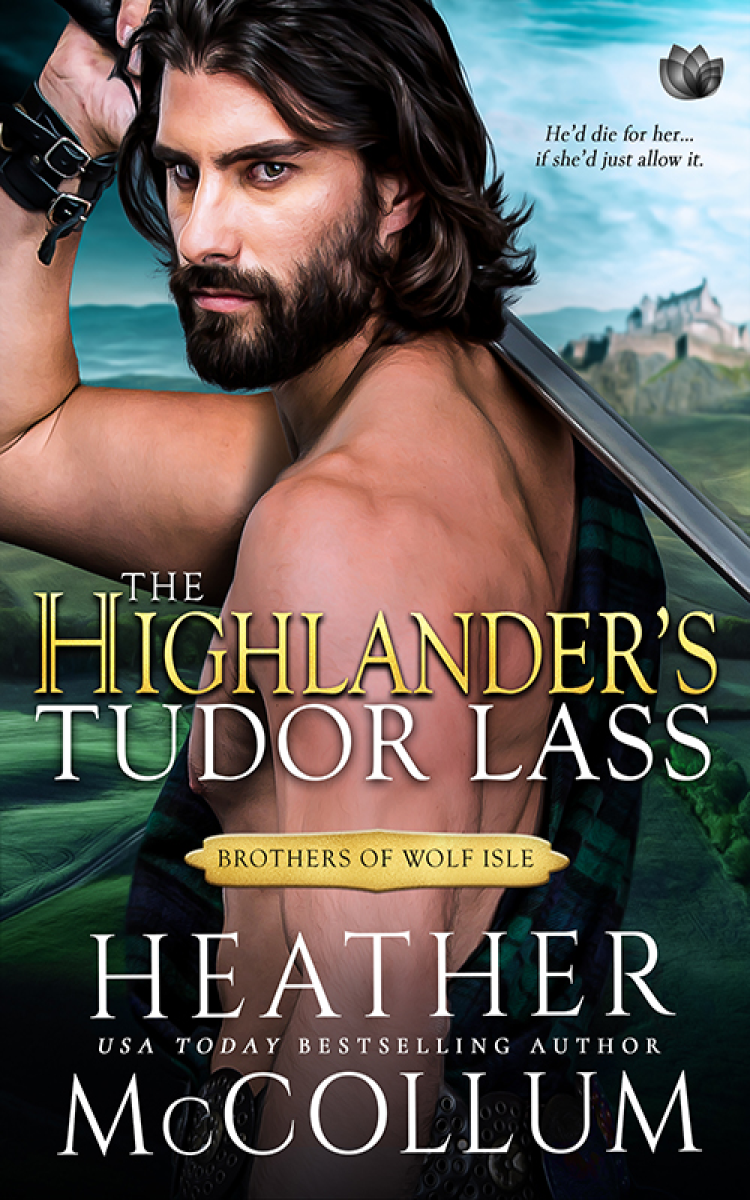 The Highlanders Tudor Lass The Brothers Of Wolf Isle 03 Heather Mccollum