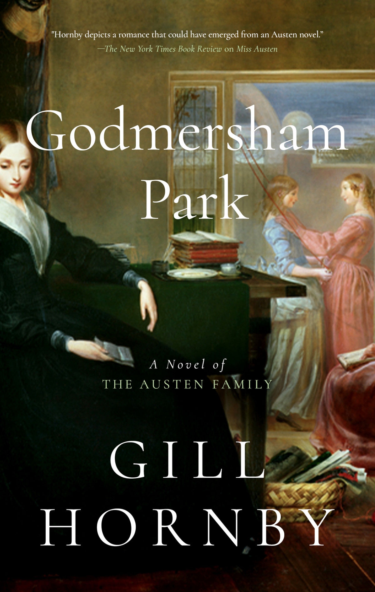 Godmersham Park A Novel Of The Austen Family Gill Hornby