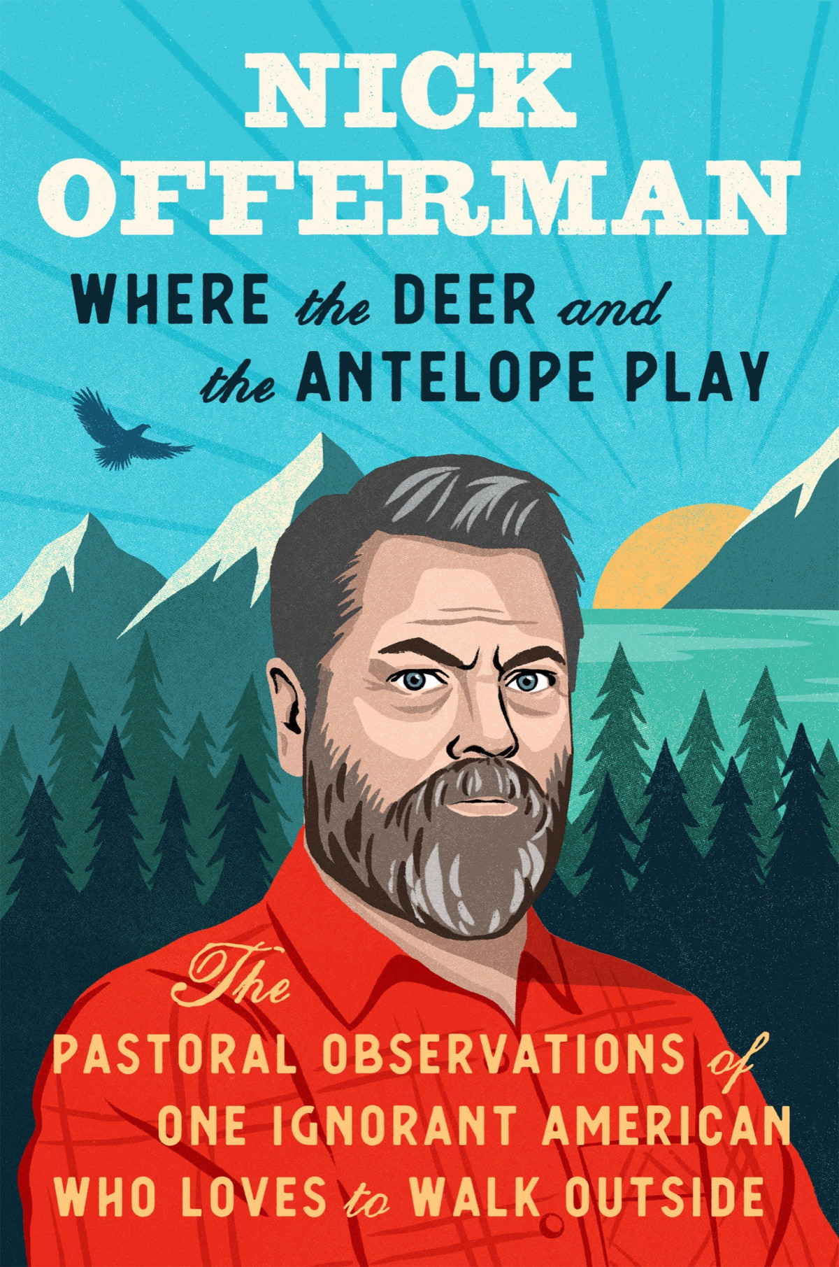 Where The Deer And The Antelope Play Nick Offerman