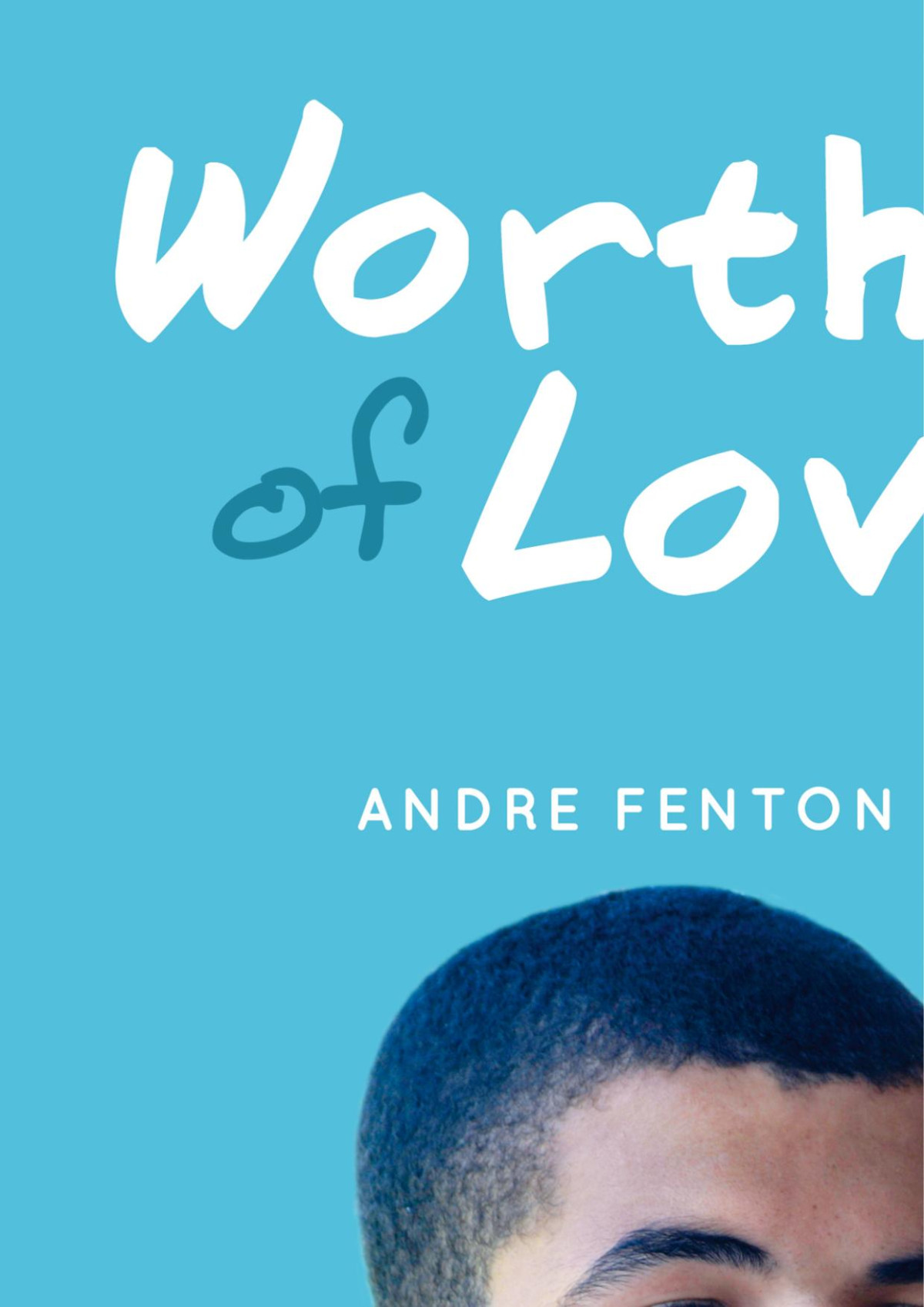 Worthy Of Love Andre Fenton
