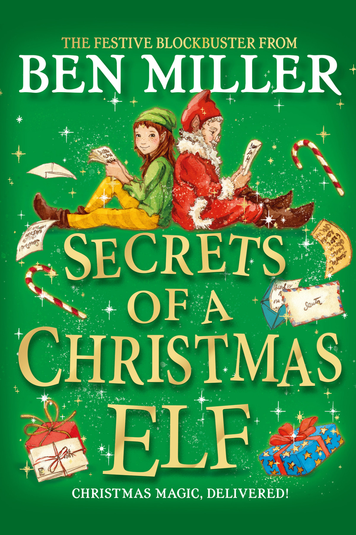 Secrets Of A Christmas Elf 1st Edition Ben Miller