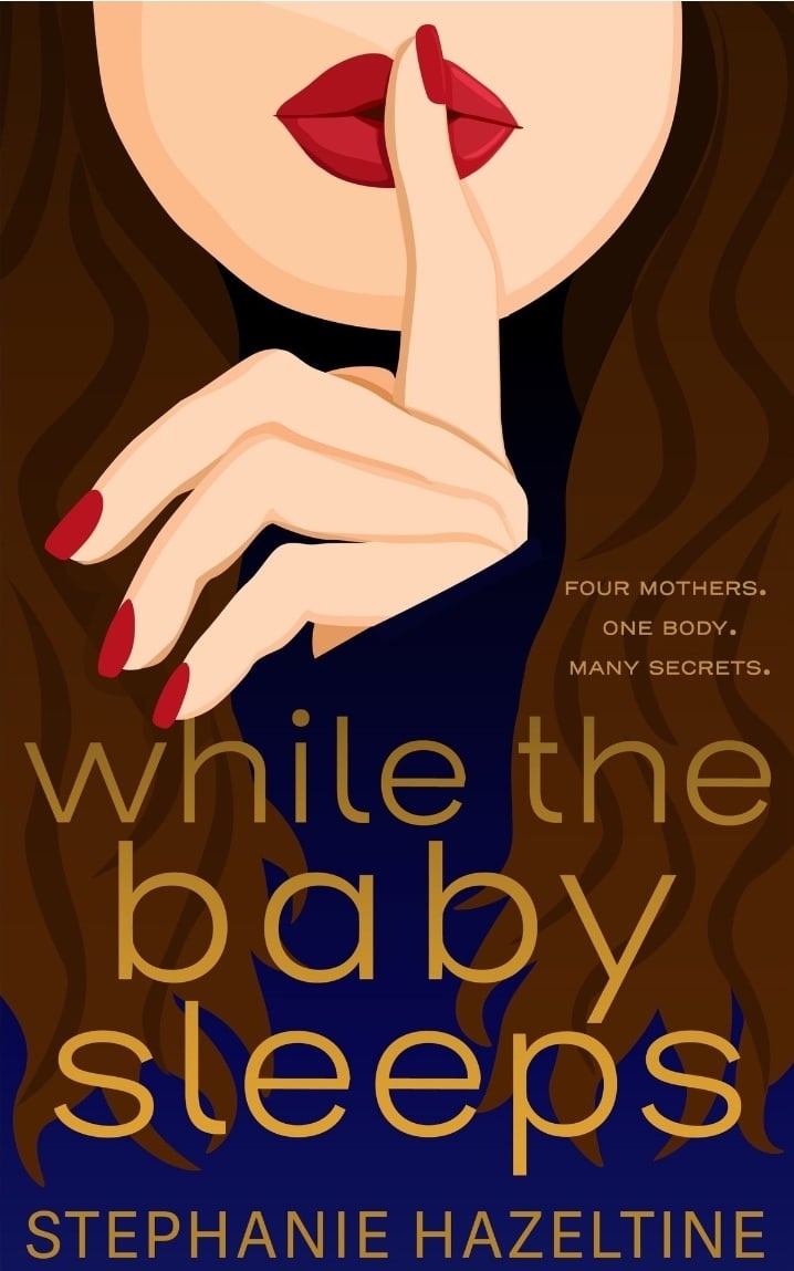 While The Baby Sleeps Stephanie Hazeltine